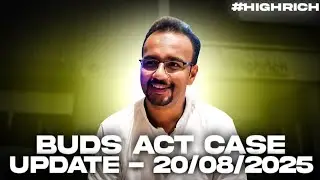 #85 : BUDS Act Case Update (20-08-2025)- #HighRich 👆