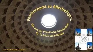 #kirchedigital - Festhochamt zu Allerheiligen