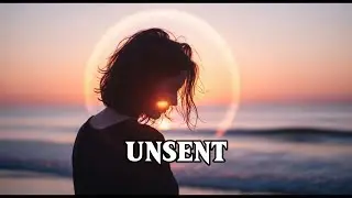 UNSENT &mdash; Heartbreaking Slow Rock Ballad About Words Never Spoken