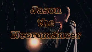 Jason the Necromancer