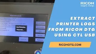 How to Extract Printer Logs from RICOH DTG Using CTL USB | Troubleshooting Guide