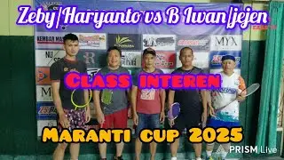 B IWAN/JEJEN VS ZEBI/HARYANTO CLASS INTEREN MARANTI CU 2025 Channel EARS tv