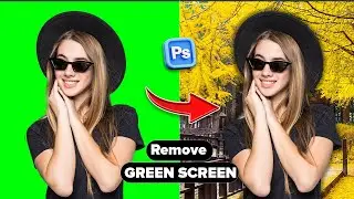 Remove Green Screen Background in Photoshop | Easy Tutorial for Beginners