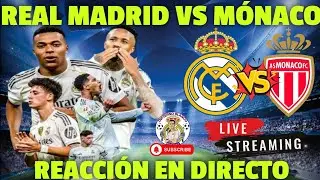 REAL MADRID VS M&Oacute;NACO. UEFA CHAMPIONS LEAGUE REACCI&Oacute;N EN DIRECTO EN VIVO.