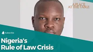 Nigeria's Rule of Law Crisis