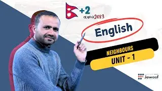 CLASS 12 || ENGLISH || NEB || NEIGHBOURS || JAWAAF EDUCATIONS ||