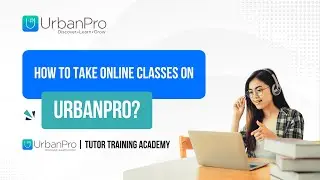 How To Take Online Classes On UrbanPro?
