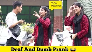 Deaf And Dumb Prank On University Girls @BobbyButt