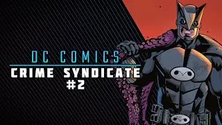 Ultraman vs Superwoman | Crime Syndicate #2 Review & Storyline
