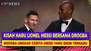 LIONEL MESSI TERNYATA TAK PERNAH LUPA! KISAH HARU BERSAMA DROGBA