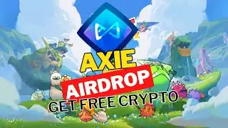 Claim Your Free Crypto! Free AXIE Airdrop! Airdrop Tutorial