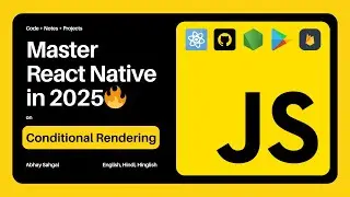 Conditional Rendering in React 🔥 | If-Else, &&, Ternary, Show/Hide Components in React Native