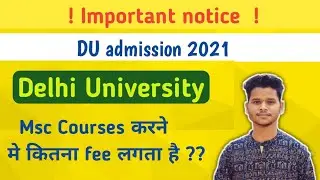 DELHI UNIVERSITY FEE STRUCTURE 2021 FOR MSC COURSES
