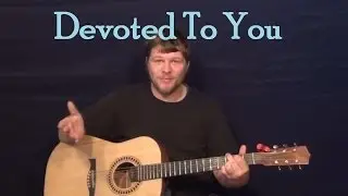 Devoted To You (The Everly Brothers) Легкий урок игры на гитаре. Учебное пособие.