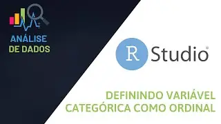 RStudio 016 | Ordenando categorias de variável ordinal