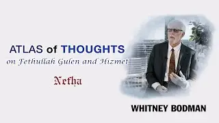 Whitney Bodman | Atlas of Thoughts on Fethullah Gulen and Hizmet | Ep. 49