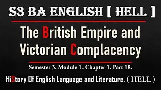 The British Empire and Victorian Complacency. S3 BA English HELL Module 1 Chapter 1 Part 18.