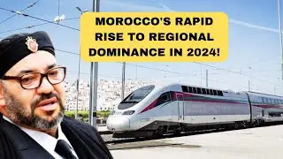 Morocco Poised to Overtake Spain by Undertaking these Ongoing Mega Infrastructure projects in 2024!
