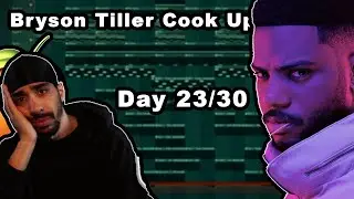 Day 23 - Learning Music Production in 30 Days - Bryson Tiller Cook Up... Full Process