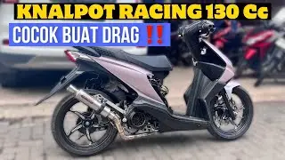 BEAT 130 TU HARIAN GANTI KNALPOT DRAG ‼️
