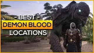 Best Demon Blood Locations 2020 | Conan Exiles