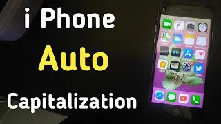 Iphone Auto Capitalization | Turn Off Auto Capitalization Iphone | Iphone Auto Capitalize Every Word