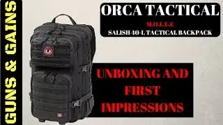 Orca Tactical SALISH 40L Tactical Backpack | Unboxing and First Impressions | Guns & Gains