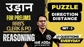 Set 3 I Puzzle + Direction Distance | RRB PO & Clerk Pre 2025 | Most Expected Questions l PREADDA