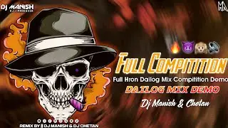 New Dj Demo High Quality Dilogue Remix Full competition Hron High Gina 🔥🎧🙉( DJ MANISH IN THE MIX )🎚️