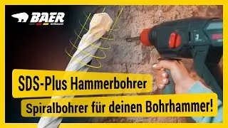 BAER&reg; SDS-Plus Hammerbohrer | Spiralbohrer f&uuml;r deinen Bohrhammer!