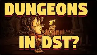 Should Dungeons be in Don't Starve Together? Don't Starve Together Dungeons - DST Dungeons