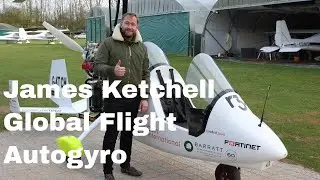 James Ketchell - Around the world in a Magni M16 Autogyro