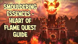 Smouldering Essences - Heart of Flame Quest Guide