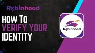 How To Verify Your Identity On Robinhood