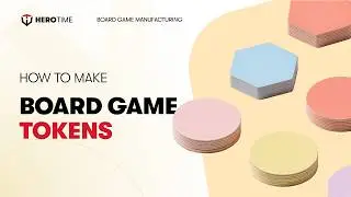 How to Make Board Game Tokens - Hero Time Manufacturing