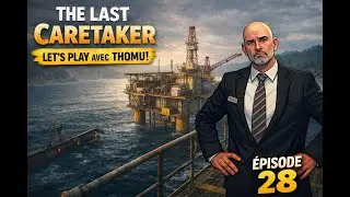 The Last Caretaker - 28 - Exodus part 6 - Retour a Exodus , derniers préparatifs