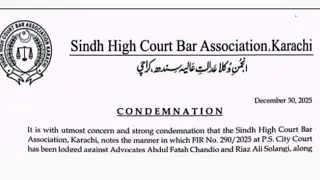 SINDH HIGH COURT BAR CONDEMNATION ORDER 30/12/2025 ; ADV.ABDUL FATAH CHANDDIO & RAZA ALI SLONGI CASE
