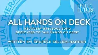 ALL HANDS ON DECK (Standing in Position) Anthem, Recovery Community Song, New London CT, R&B, Group