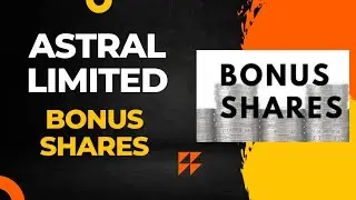 ASTRAL LIMITED BONUS SHARES
