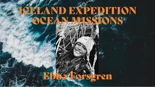 Ebba Forsgren - Sailing Expedition with Ocean Missions - Iceland