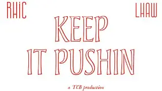 Rhic Lhaw - keep it pushin (Official Visualizer)