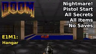 Doom - E1M1: Ангар (Кошмар! 100% секретов + предметы)