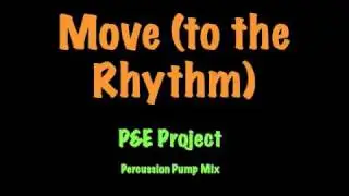 Move (to the rhythm)  - Percussion Pump Mix