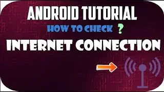 Android Tutorial for Beginners Check Internet Connection - 2 WAYS