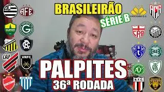 QUEM VAI SUBIR? PALPITES PARA A 36ª RODADA DA SÉRIE B DO CAMPEONATO BRASILEIRO