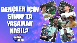 Sinop Sokak Röportajları | GENÇLER İÇİN SİNOP'TA YAŞAMAK NASIL?
