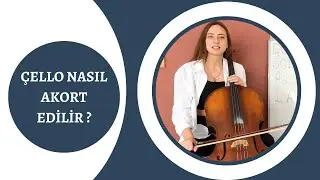 Çello Nasıl Akort edilir ?