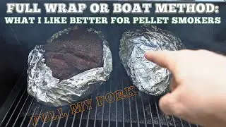 Pulled Pork Experiment: Full Wrap or Boat Method, Pellet Smoker Tips