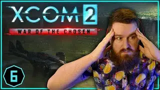 Yes I used a console command, don't @ me | XCOM 2 WotC | Part 6 |