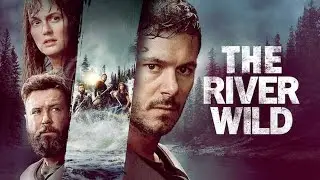 River Wild (2023) - 5 Minute Review